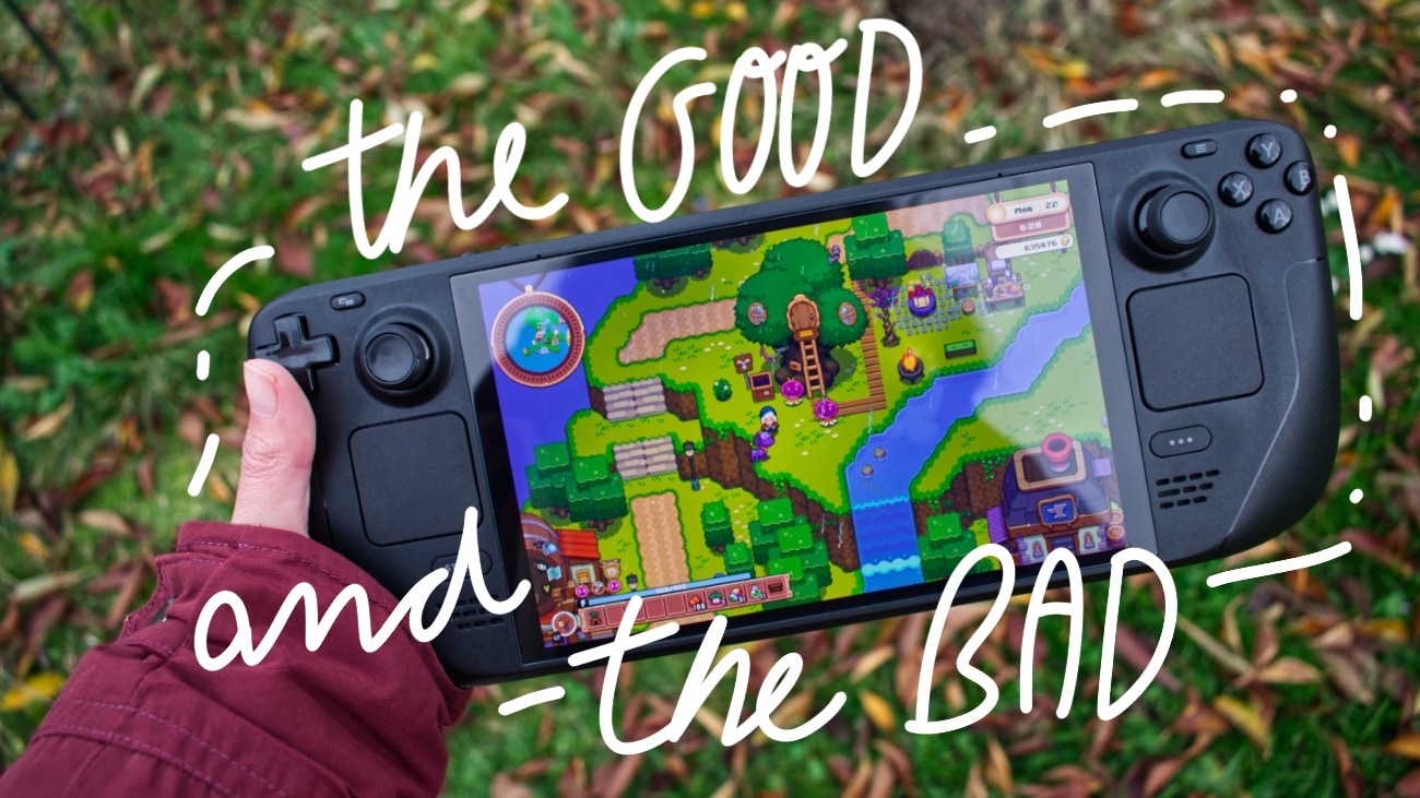 Image of a Steam Deck with some writing on it saying "the good and the bad"