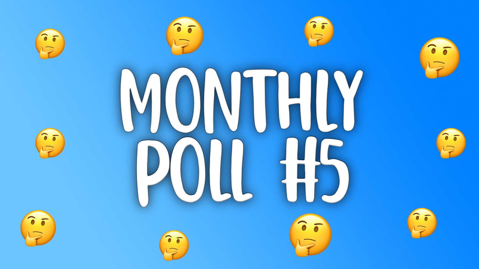 Monthly Poll #5
